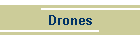 Drones